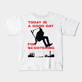 Today is a good day for scootering Kids T-Shirt